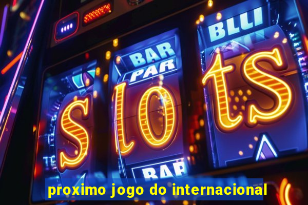 proximo jogo do internacional